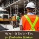 WHAT CAN BE DONE TO HELP KEEP CONSTRUCTION WORKERS SAFE?