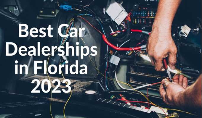 Best Car Dealerships in Florida in 2022