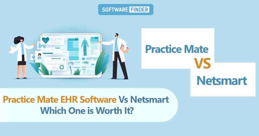 Practice Mate EHR Software vs Netsmart - Which One is Worth It