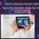 How to Build a Smart Home Security System