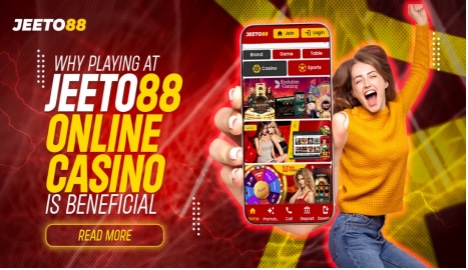 Why playing at Jeeto88 Online Casino is beneficial
