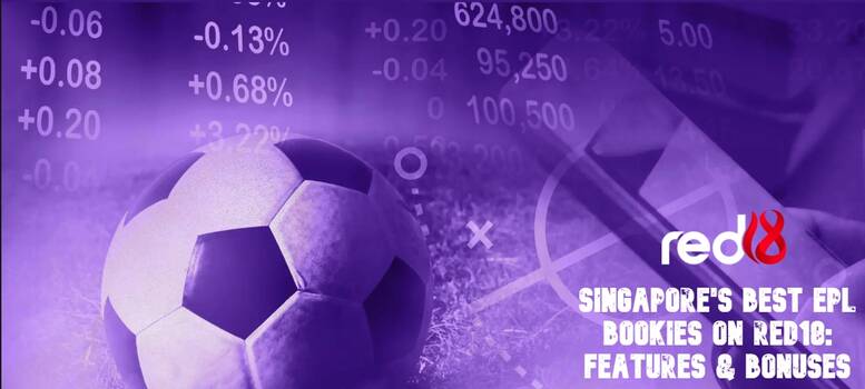 Singapore's Best EPL Bookies on Red18